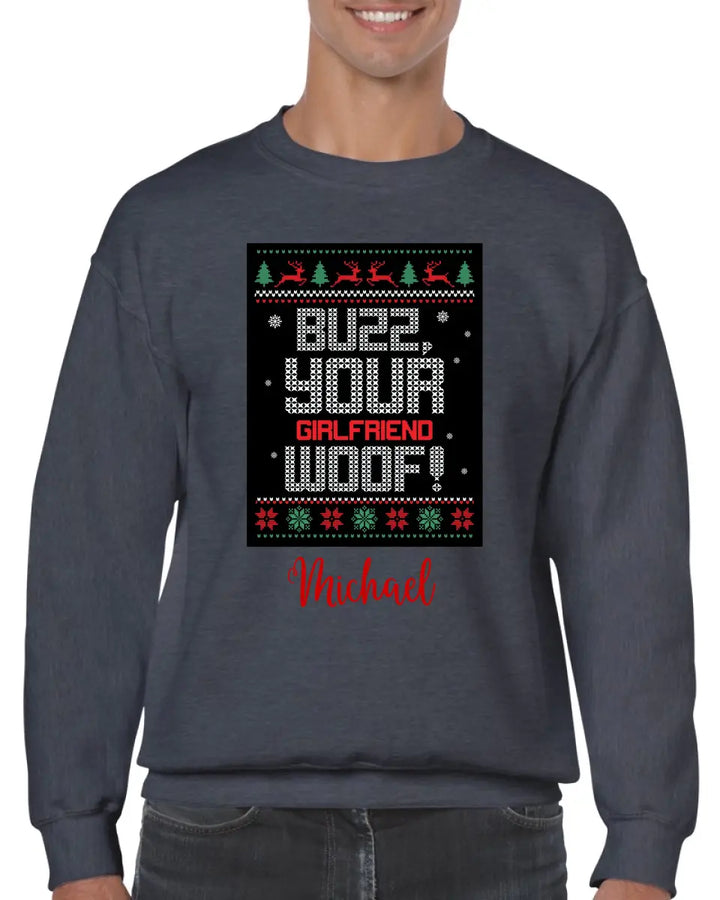 Buzz your Girlfriend Woof Herren Pullover Langarm - printpod.de