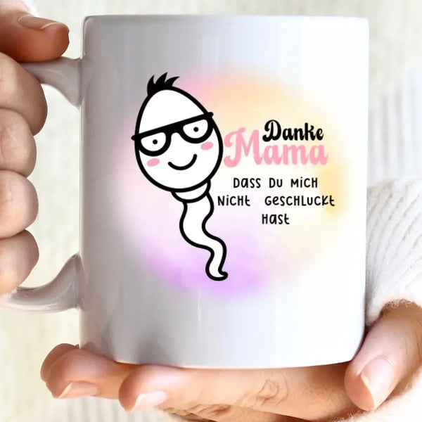 Personalisierte Muttertagsgeschenke: Danke Mama Dass du mich nicht geschluckt hast Tasse