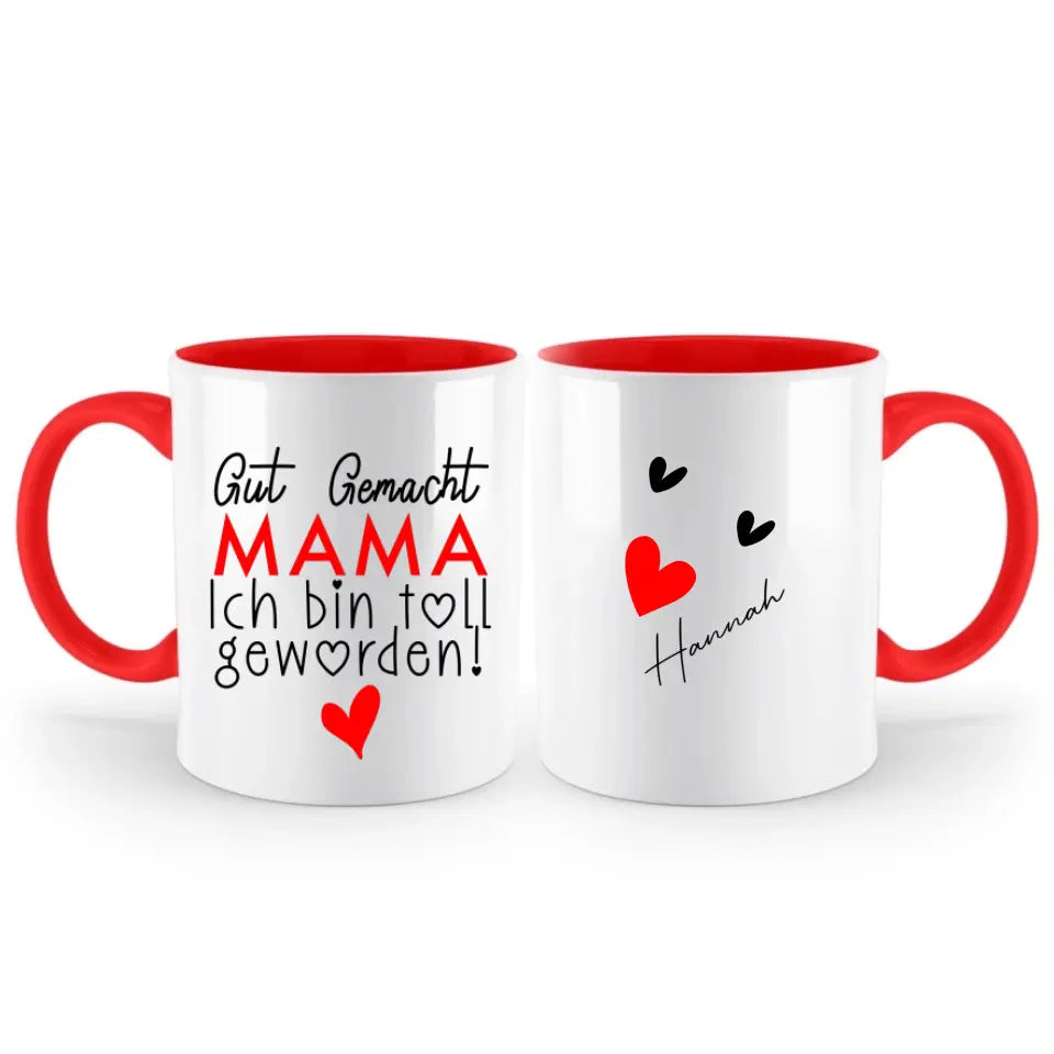 Gut gemacht mama ich bin toll geworden Tasse: Persönliches Geschenk für Mama