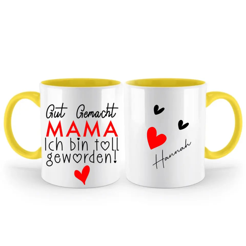 Gut gemacht mama ich bin toll geworden Tasse: Persönliches Geschenk für Mama