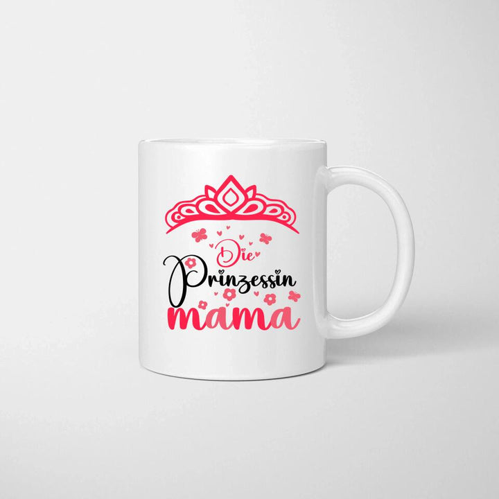 Die Prinzessin Mama ♡ Persönliche Tasse - Spruch Tasse - printpod.de