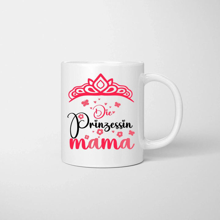 Mama ist meine Prinzessin! - Spruch Tasse - printpod.de