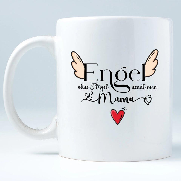 Engel ohne Flügel nennt man Mama - Persönliche Tasse - Spruch Tasse - printpod.de