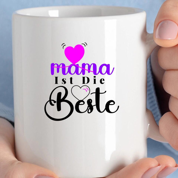 Mama Ist Die Beste - Spruch Tasse - Persönliche Tasse - printpod.de