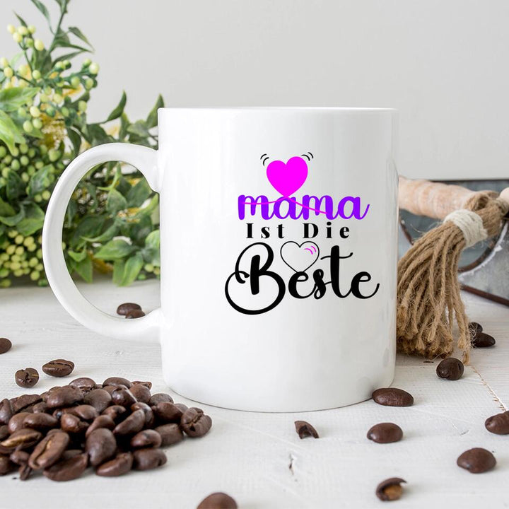 Mama Ist Die Beste - Spruch Tasse - Persönliche Tasse - printpod.de