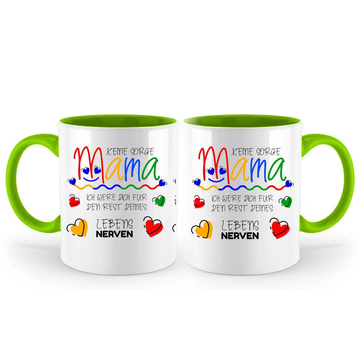 Keine sorge Mama! Ich were dich für den rest deines Lebens NERVEN - Spruch Tasse - printpod.de