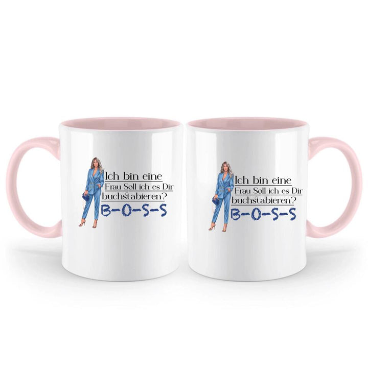 Ich bin eine Frau Soll ich es Dir buchstabieren? BOSS - Spruch Tasse - Persönliche Tasse - printpod.de