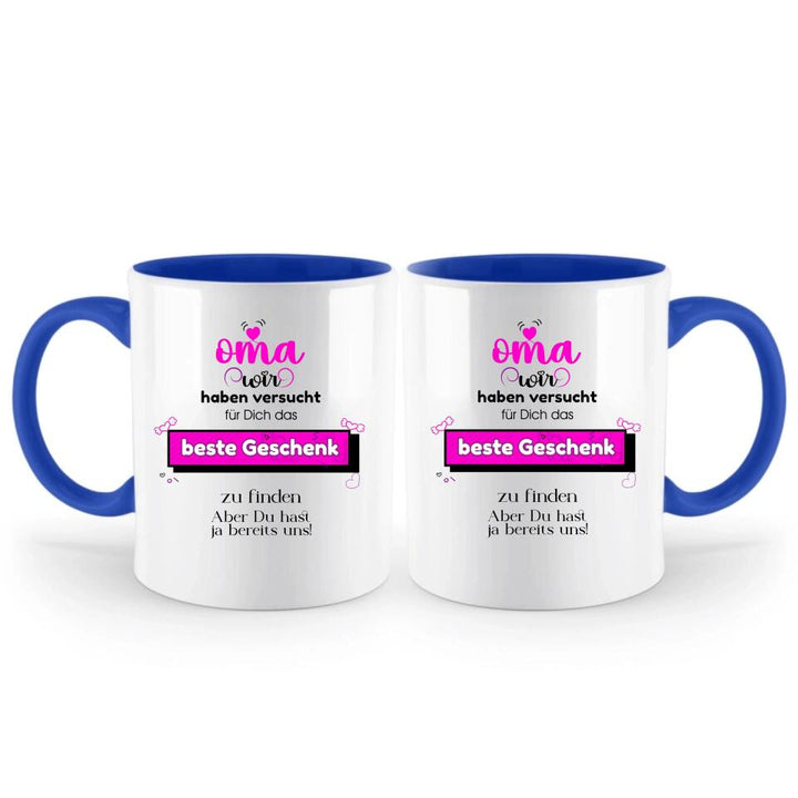 Oma wir haben versucht für Dichdas beste Geschenk zu finden. Aber Du hast ja bereits uns!-Spruch Tasse - printpod.de