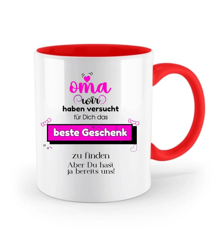 Oma wir haben versucht für Dichdas beste Geschenk zu finden. Aber Du hast ja bereits uns!-Spruch Tasse - printpod.de