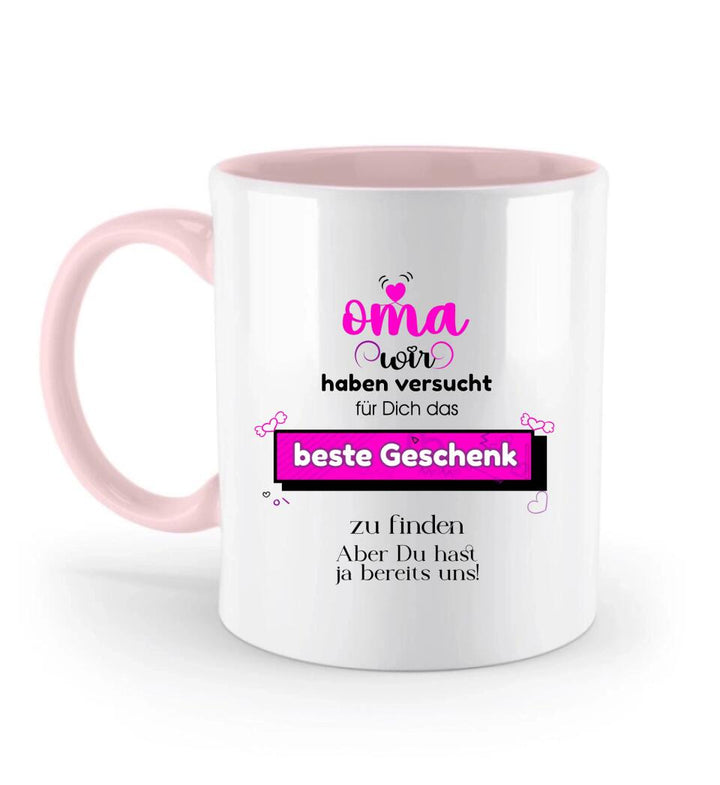 Oma wir haben versucht für Dichdas beste Geschenk zu finden. Aber Du hast ja bereits uns!-Spruch Tasse - printpod.de