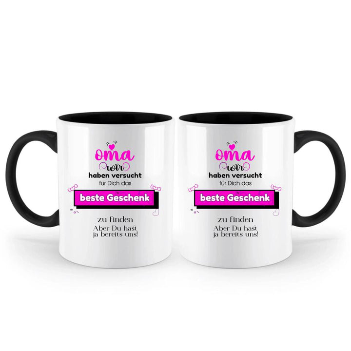 Oma wir haben versucht für Dichdas beste Geschenk zu finden. Aber Du hast ja bereits uns!-Spruch Tasse - printpod.de