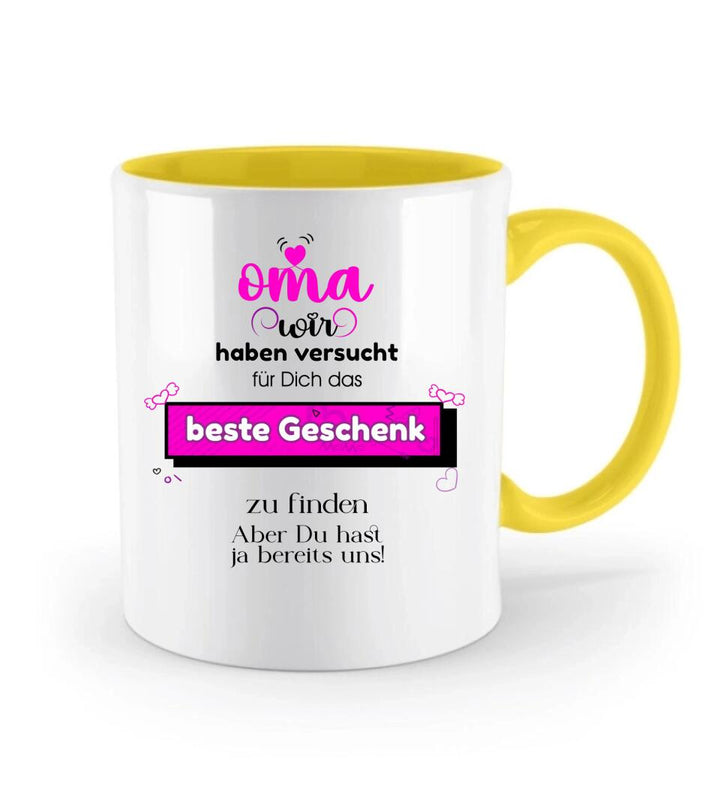 Oma wir haben versucht für Dichdas beste Geschenk zu finden. Aber Du hast ja bereits uns!-Spruch Tasse - printpod.de