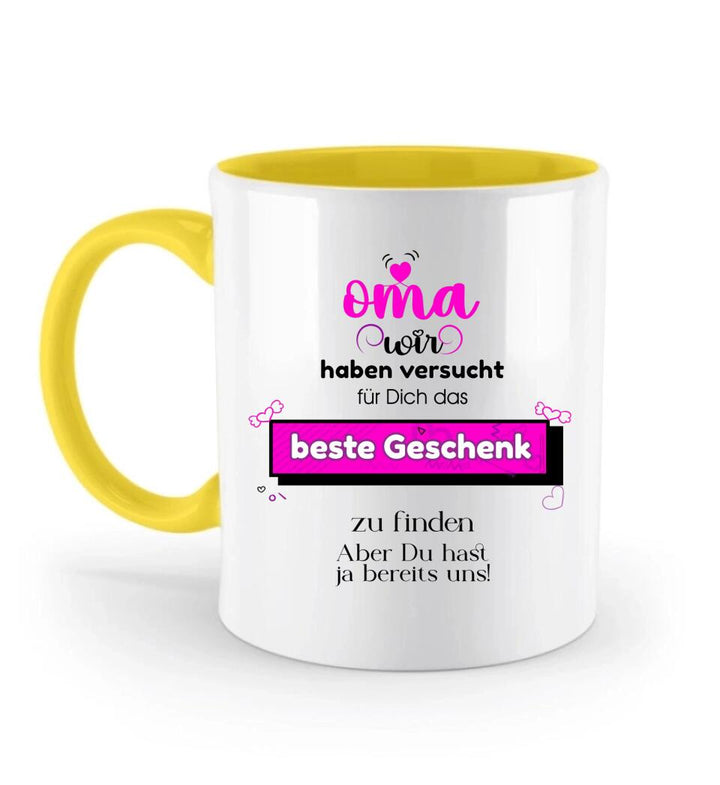 Oma wir haben versucht für Dichdas beste Geschenk zu finden. Aber Du hast ja bereits uns!-Spruch Tasse - printpod.de