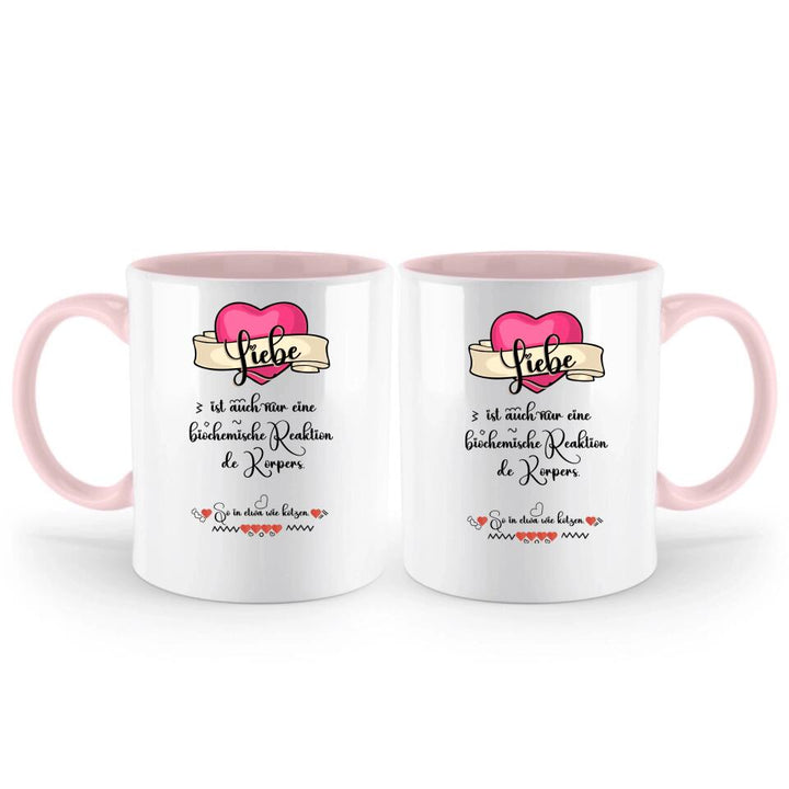 Liebe ist auch nur einebiochemische Reaktion de Körpers, So in etwa wie kotzen- Sprüch Tasse - printpod.de