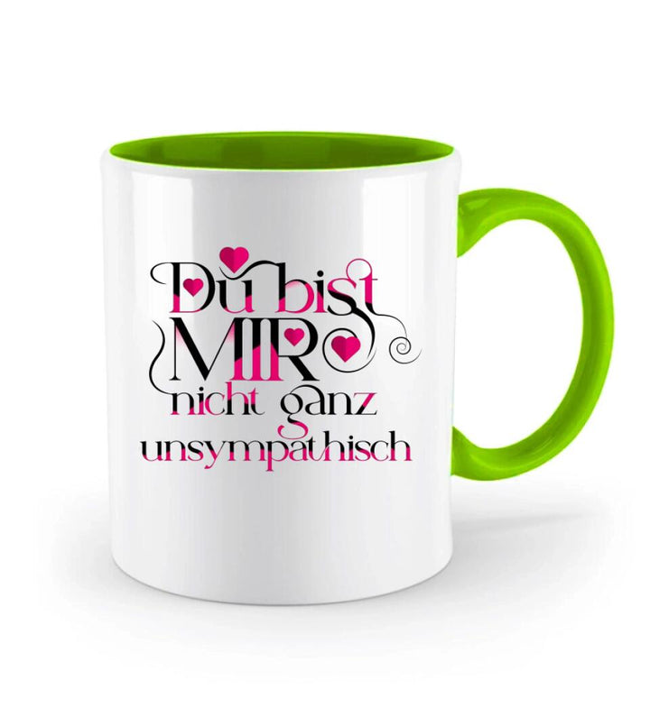 Du bist mir nicht ganzunsympathisch-Tasse mit spruch - printpod.de