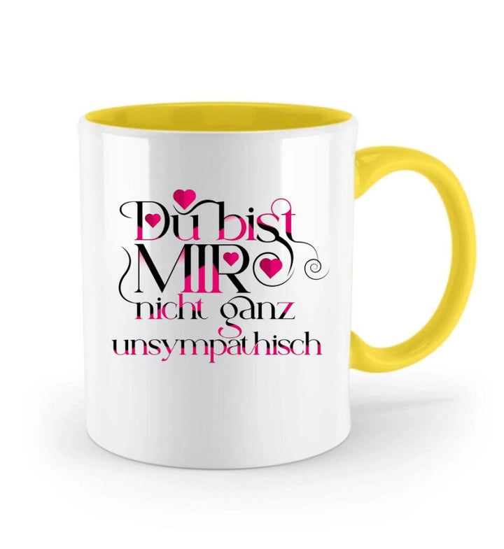 Du bist mir nicht ganzunsympathisch-Tasse mit spruch - printpod.de