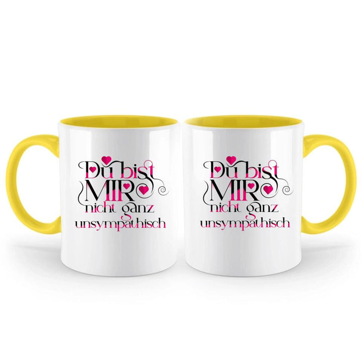 Du bist mir nicht ganzunsympathisch-Tasse mit spruch - printpod.de