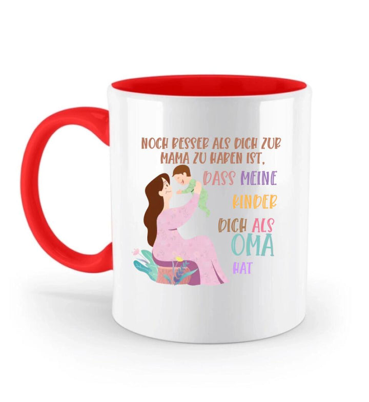 Noch besser als dich zur Mama zu haben ist,dass meine kinder dich als Oma hat Tasse - Personalisierte Tasse - printpod.de