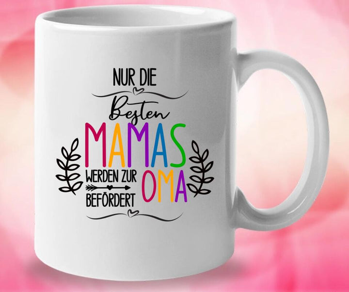 Noch besser als dich zur mama zu haben ist, dass meine kinder dich als oma hat Tasse - printpod.de