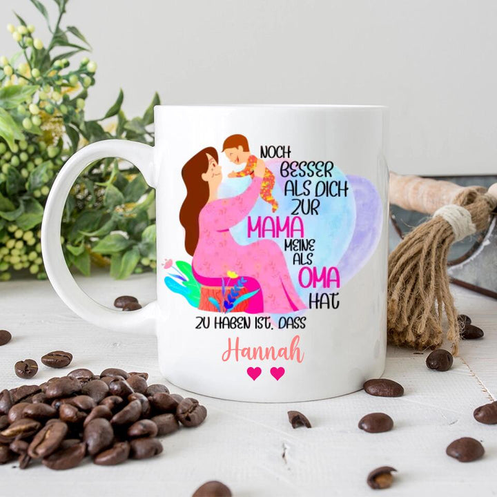 Noch besser als dich zur mama zu haben ist, dass meine kinder dich als oma hat Tasse - printpod.de