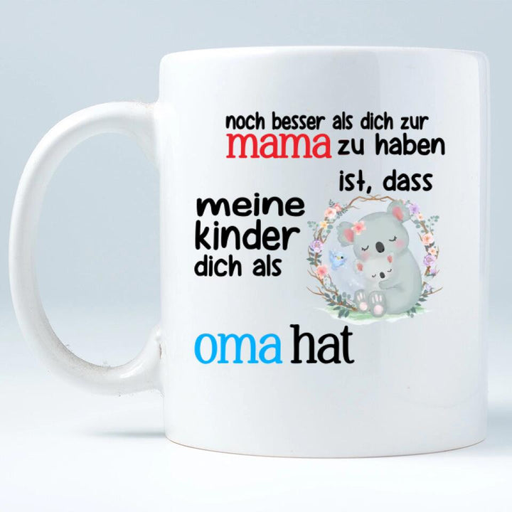 Omas Geschenk - Noch besser als dich zur Mama zu haben ist, dass meine kinder dich als Oma hat - printpod.de