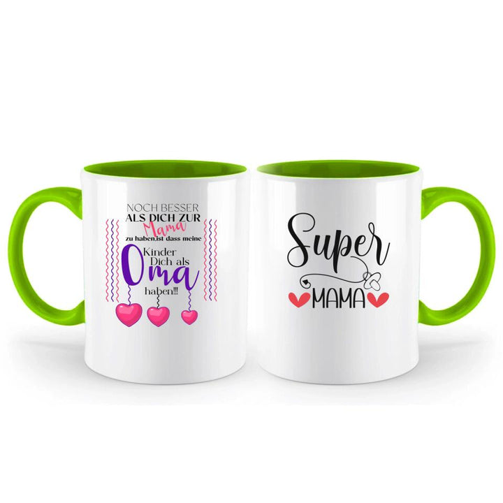 Noch besser als dich zur Mama zu haben, ist dass meine Kinder dich als Oma haben - Spruch Tasse - printpod.de