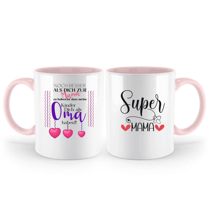 Noch besser als dich zur Mama zu haben, ist dass meine Kinder dich als Oma haben - Spruch Tasse - printpod.de