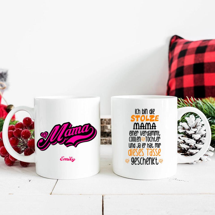 Ich bin die stolze MAMA einer verdammt coolen, Tochter und ja er hat mir dieses Tasse, Geschenk Muttertag, Personalisierte Tasse, Mama Geschenk, Mama Tasse, Geburtstagsgeschenk Mama