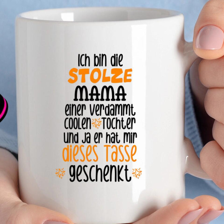 Ich bin die stolze MAMA einer verdammt coolen, Tochter und ja er hat mir dieses Tasse, Geschenk Muttertag, Personalisierte Tasse, Mama Geschenk, Mama Tasse, Geburtstagsgeschenk Mama - printpod.de