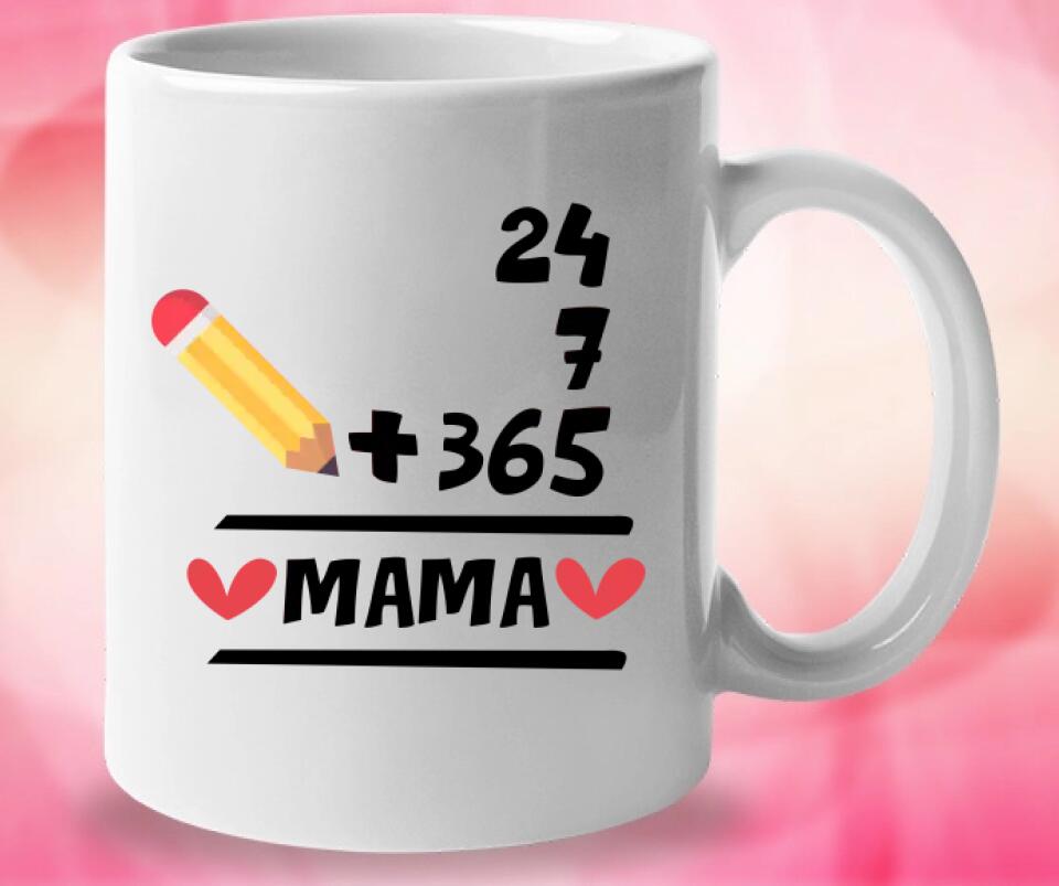 Geschenk Muttertag,Geburtstagsgeschenk Mama,Tasse ,Mama GeschenkTasse 24 + 7 + 365 = Mama,Geschenkideen - printpod.de