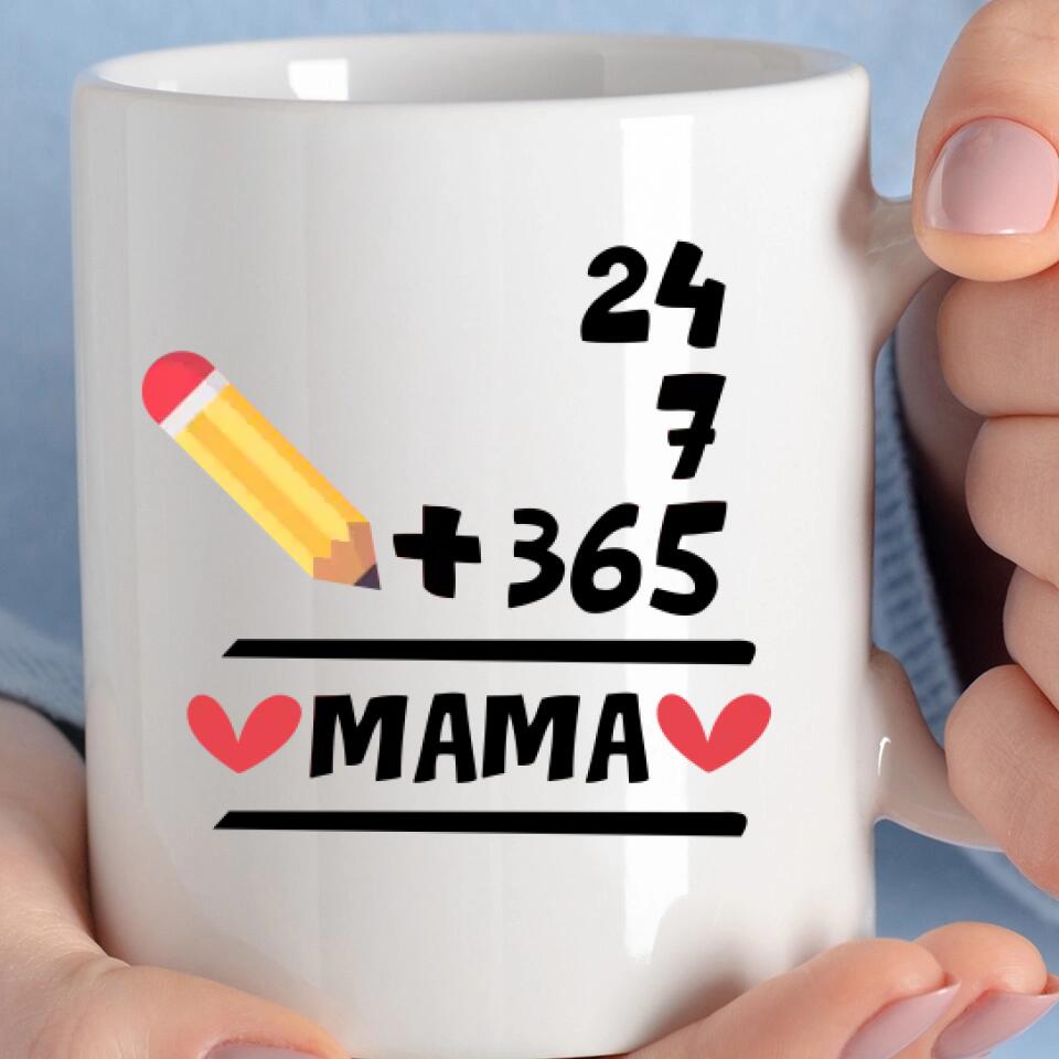 Geschenk Muttertag,Geburtstagsgeschenk Mama,Tasse ,Mama GeschenkTasse 24 + 7 + 365 = Mama,Geschenkideen - printpod.de