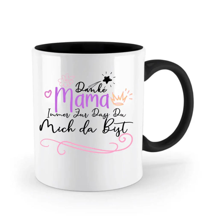 Danke Mama Immer Für Dass Du Mich da Bist Tasse, Personalisierte Tasse , Mama Geschenk,Mama Tasse,Geschenkideen - printpod.de