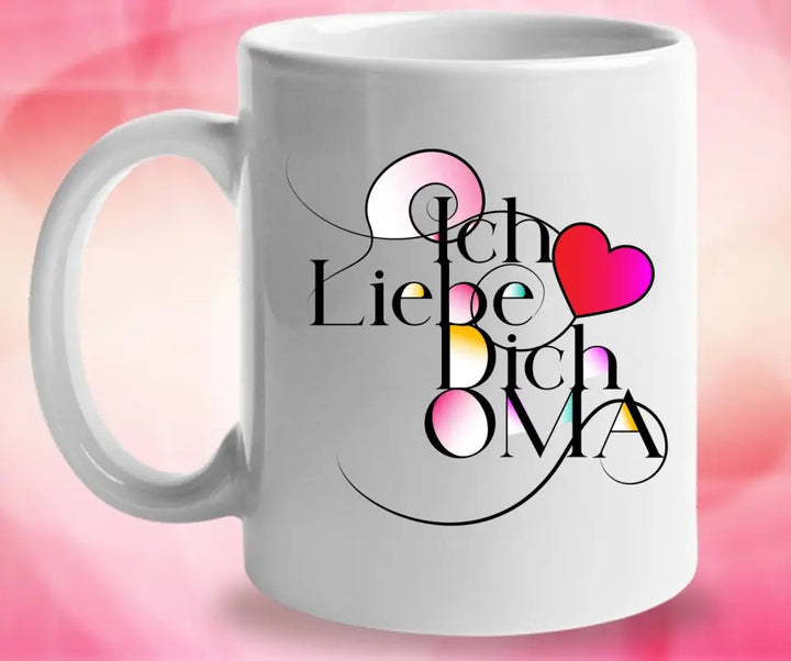 Ich liebe dich Oma Spruch Tasse