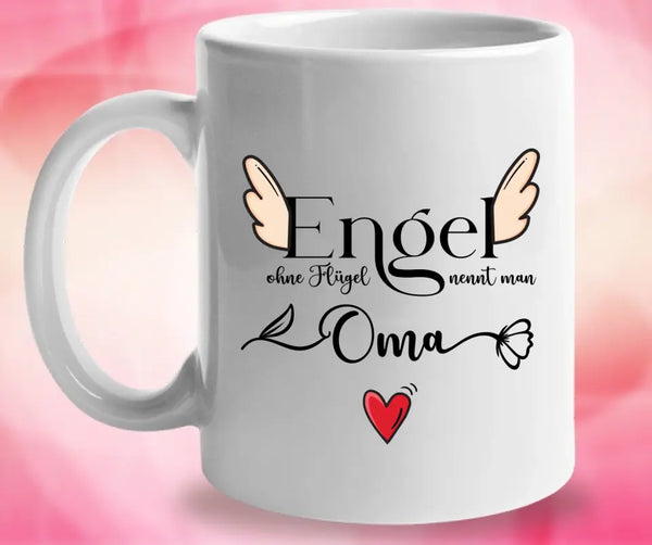 Engel ohne Flügel nennt man Oma - Spruch Tasse - Muttertags Geschenk