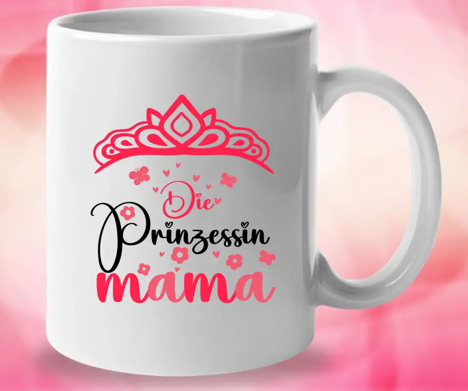 Die Prinzessin Mama ♡ Persönliche Tasse - Spruch Tasse - printpod.de