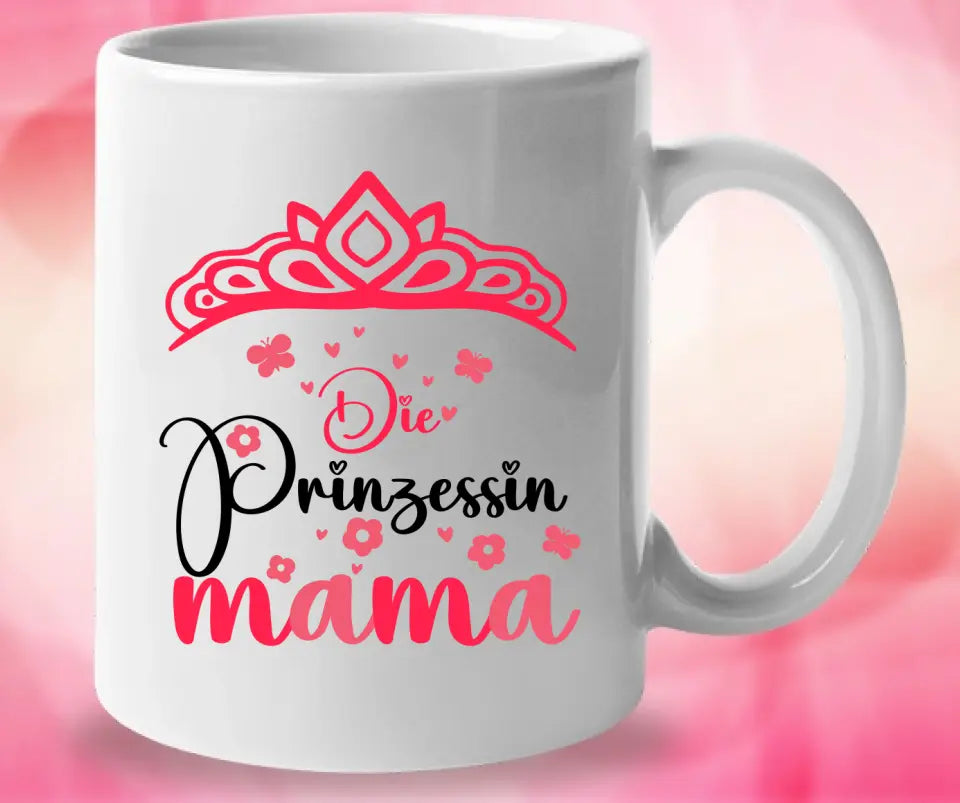 Mama ist meine Prinzessin! - Spruch Tasse - printpod.de
