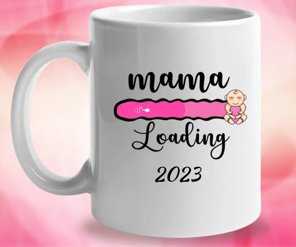 Mama Loading - Personalisierte Tasse - Spruch Tasse