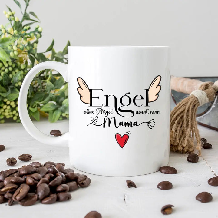 Engel ohne Flügel nennt man Mama - Persönliche Tasse - Spruch Tasse